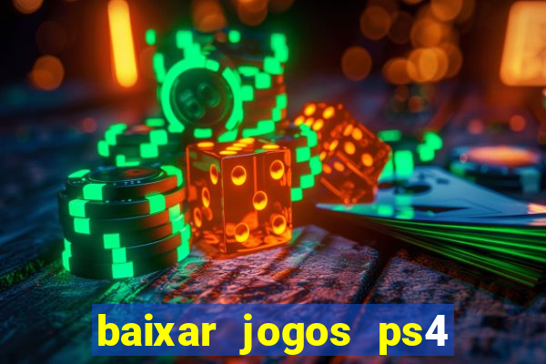 baixar jogos ps4 desbloqueado pkg